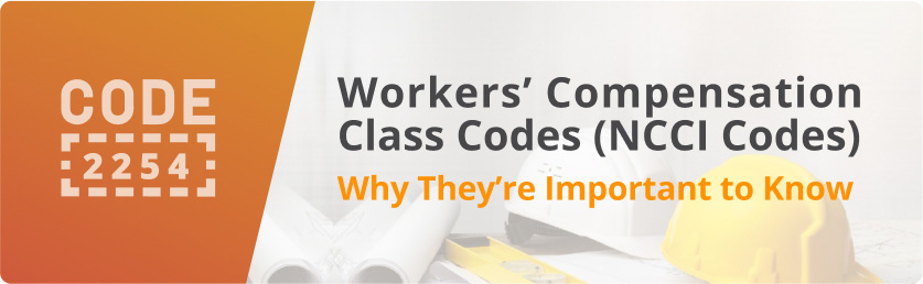 Banner of workers compensation class codes NCCI Codes Why theyre important to know