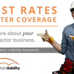 Best Rates, better coverages, we care about your contractor business. Contractors Liability Insurance.