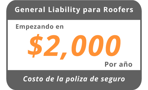 General liability para roofers empezando en 2000usd costo de la poliza de seguros