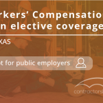 Workers compensation is an elective coverage in texas except for public employers