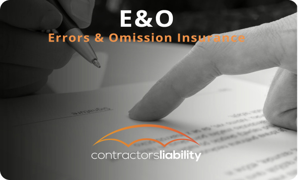 E&O errors and omissions Insurance in contractors liability