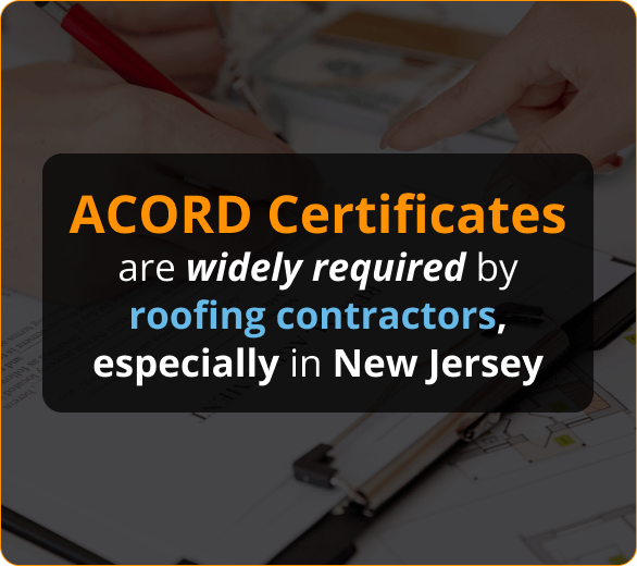 Image of ACORD Certificates are widely required by roofing contractors, especially in New Jersey