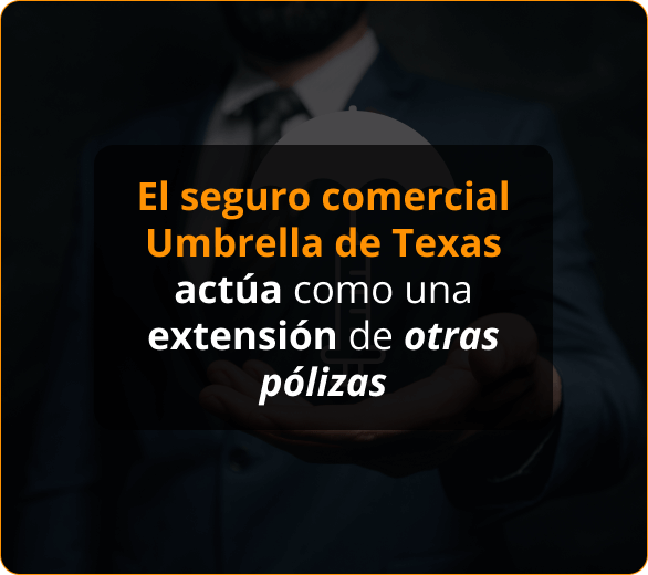 Infografico de el seguro comercial umbrella de texas actua como una extension de otras polizas