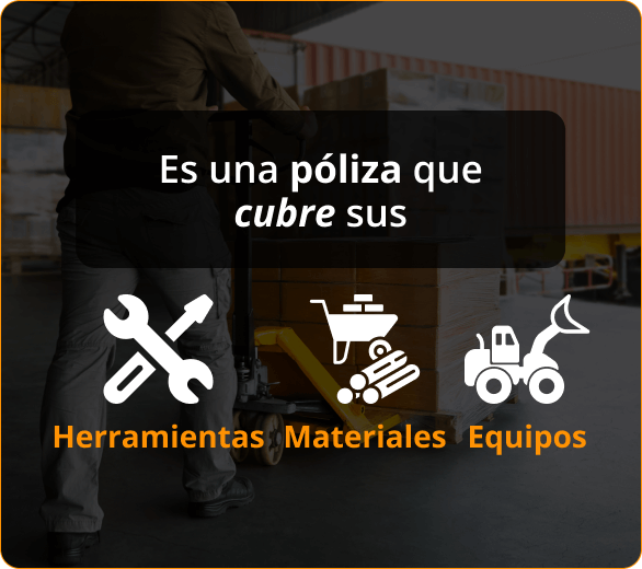 Infografico de es una poliza que cubre sus Herramientas, materiales y equipos