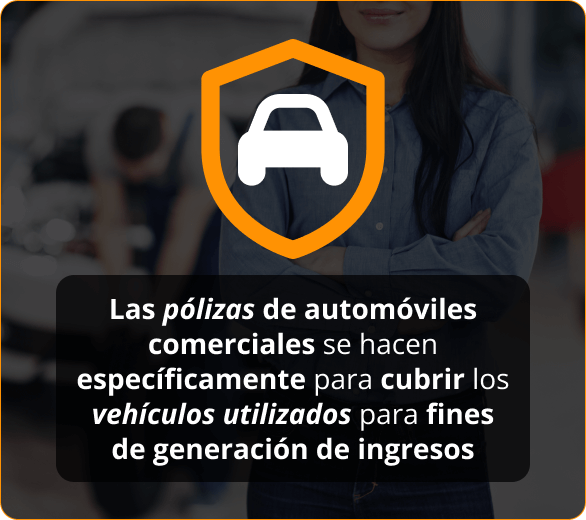 Infografico de las polizas de automoviles comerciales se hacen especificamente para cubrir los vehiculos utilizados para fines de generacion de ingresos