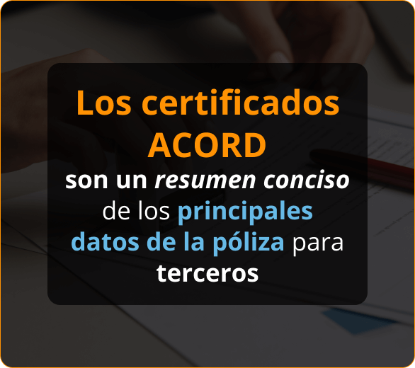 Infografico de los certificados ACORD son un resumen conciso de los principales datos de la poliza para terceros
