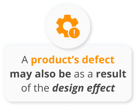 Infographic of A product’s defect may also be as a result of the design effect