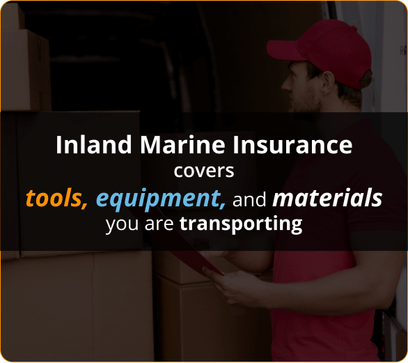 Infographics of Inland Marine Insurance covers tools, equipment, and materials you are transporting