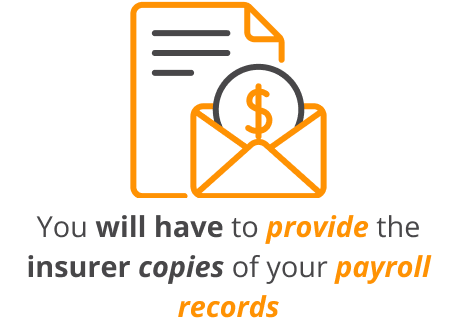 Inphografics of you will have to provide the insurer copies of your payroll records