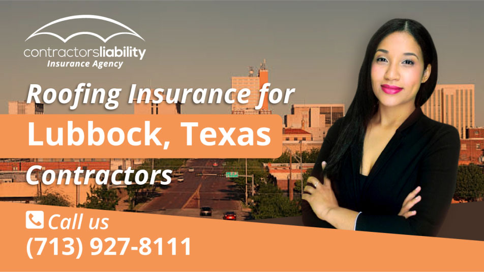 Roofing Insurance for Lubbock Contractors Buy Construction Insurance Now