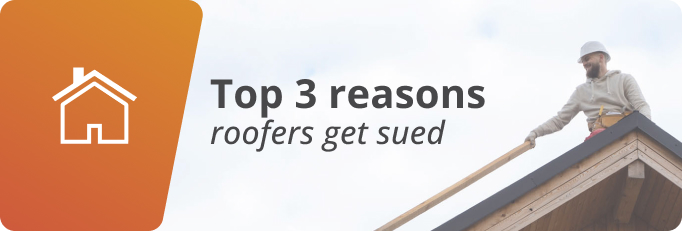 Principal Banner of top 3 reasons roofers get sued
