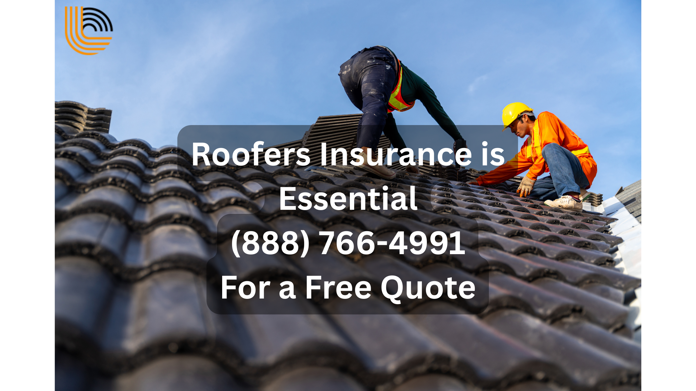 Roofers Insurance Is Essential