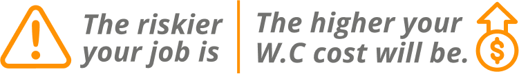 The riskier your job is the higher your WC cost will be