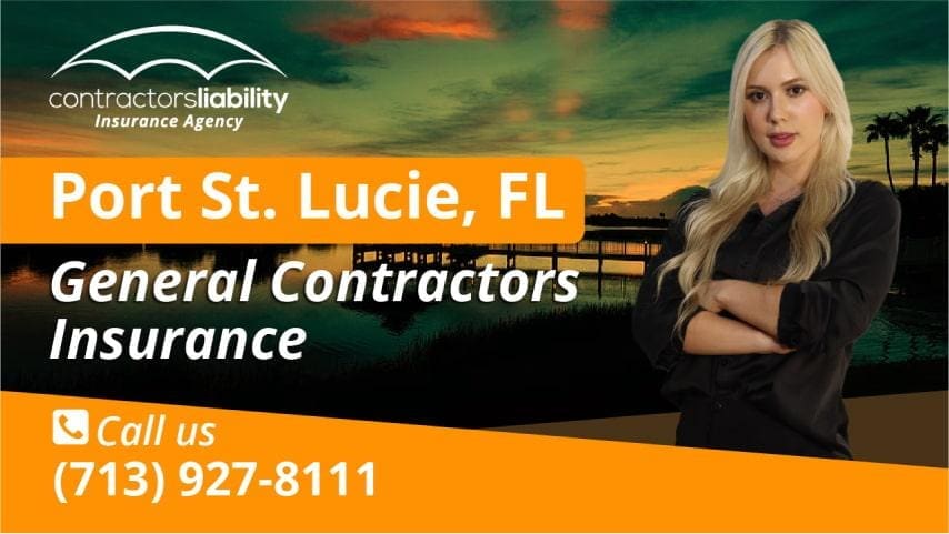 Insurance for Port St. Lucie Contractors | Get a Free Quote