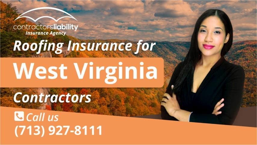 West Virginia Roofing Insurance | Buy Construction Insurance Now