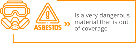 Warning of asbestos is a very dangerous material that is out of coverage
