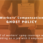 Workers Compensation Ghost policy Proof of workres comp coverage when bidding on a job with 0 employees