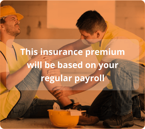 infographic of This insurance premium will be based on your regular payroll
