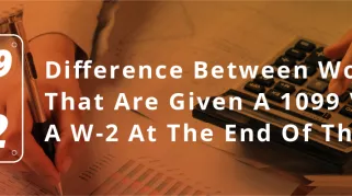 Difference between workers that are given a 1099 versus a w-2 at the end of the year?