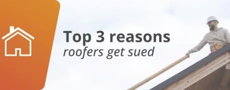 Principal Banner of top 3 reasons roofers get sued